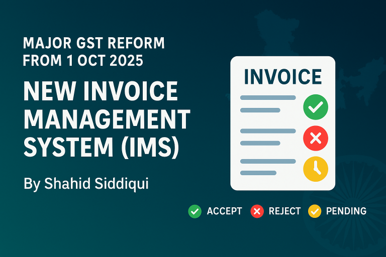 📢 Major GST Reform from 1st October 2025 – The New Invoice Management System (IMS) is Coming! 🚀